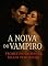 Livro A NOIVA DO VAMPIRO: PROMETIDA EM SANGUE, SELADA PELO DESEJO