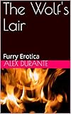 Veja os detalhes de: The Wolf's Lair: Furry Erotica The Wolf's Lair: Furry Erotica
