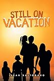 Still on Vacation by 