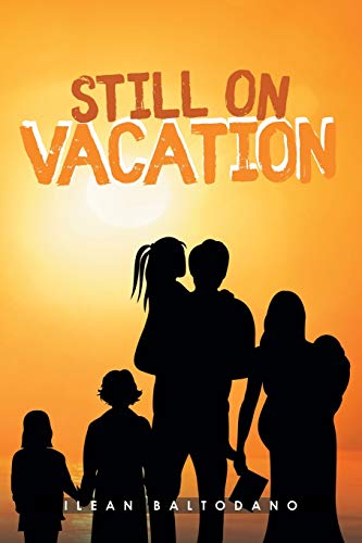 Still on Vacation by Ilean Baltodano