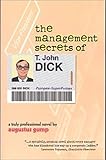 The Management Secrets of T. John Dick cover