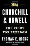 Churchill and Orwell: The Fight for Freedom