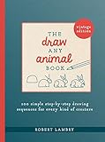 The Draw Any Animal Book: 100 Simple Step-by-Step Drawing Sequences for Every Kind of Creature cover