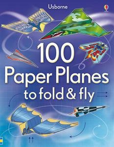 100 Paper Planes to fold & fly 0794533159 Book Cover
