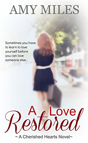 A Love Restored (Cherished Hearts Series)