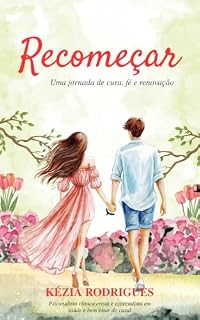 Livro Recomeçar: Uma jornada de cura, fé e renovação