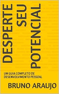 Livro DESPERTE SEU POTENCIAL: UM GUIA COMPLETO DE DESENVOLVIMENTO PESSOAL