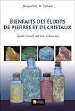 Bienfaits des Ã©lixirs de pierres et de cristaux by 