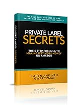 PRIVATE LABEL SECRETS: The Fastest Ways to FIND and BRAND Your Own Products and Make Way More MONEY on AMAZON. PRIVATE LABEL SECRETS: The Fastest Ways to FIND and BRAND Your Own Products and Make Way More MONEY on AMAZON.