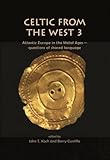 Celtic from the West 3: Atlantic Europe in the Metal Ages _ questions of shared language (Celtic Stu by