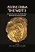 Celtic from the West 3: Atlantic Europe in the Metal Ages _ questions of shared language (Celtic Stu by