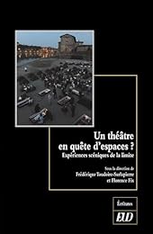 Un  théâtre en quête d'espaces ?