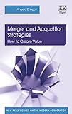 Image de Merger and Acquisition Strategies: How to Create Value (New Perspectives on the Modern Corporation series)