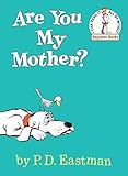 Are You My Mother? (Beginner Books) by P.D. Eastman (1960-06-12)