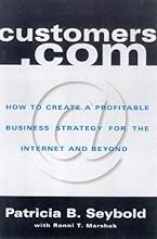 Customers.com: How to Create a Profitable Business Strategy for the Internet and Beyond