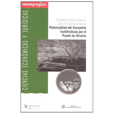 Potencialidad del transporte hortofrutícola por el puerto de Almería (Ciencias Económicas y Jurídicas)