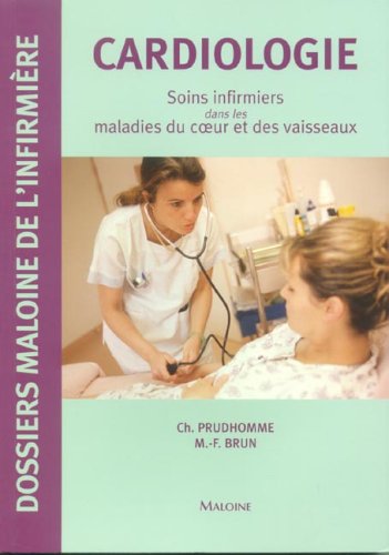 Cardiologie : Soins infirmiers dans les maladies du coeur et des vaisseaux by (Paperback)