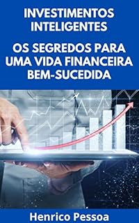 Livro Investimentos Inteligentes: Os Segredos Para Uma Vida Financeira Bem-Sucedida