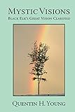 Mystic Visions: Black Elk's Great Vision Clarified by Quentin H Young, Ginger Young