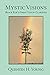 Mystic Visions: Black Elk's Great Vision Clarified by Quentin H Young, Ginger Young