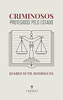 Livro Criminosos protegidos pelo Estado