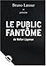LE PUBLIC FANTOME (ESSAIS) by 