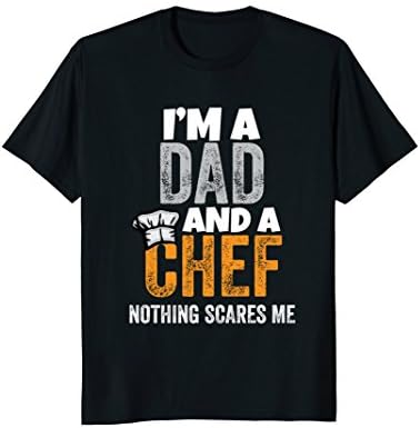 Mens I'm A Dad And A Chef Nothing Scares Me T-Shirt Cook Tee Large Black