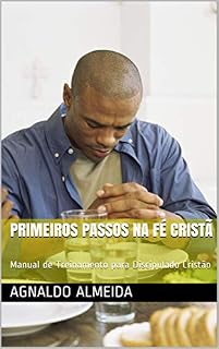 Livro Primeiros Passos na Fé Cristã: Manual de Treinamento para Discipulado Cristão