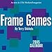 Frame Games: 2005 Day-To-Day Calendar by