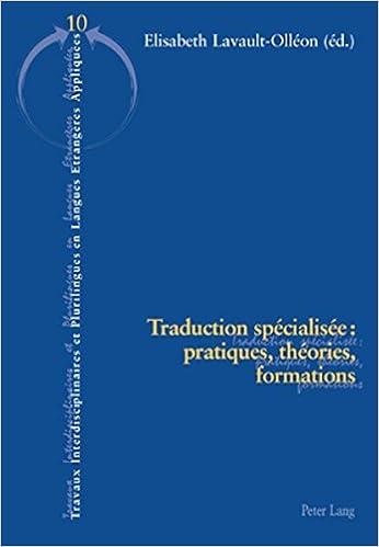 Amazon Com Traduction Specialisee Pratiques Theories Formations Travaux Interdisciplinaires Et Plurilingues French Edition 9783039112180 Lavault Olleon Elisabeth Books