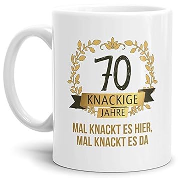 Tassendruck Geburtstags-Tasse Knackige 70' Geburtstags-Geschenk Zum 70. Geburtstag/Geschenkidee/Scherzartikel/Lustig/Witzig/S