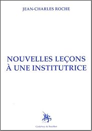 Nouvelles leçons à une institutrice