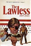 The Lawless (THE KENT CHRONICLES, 7)