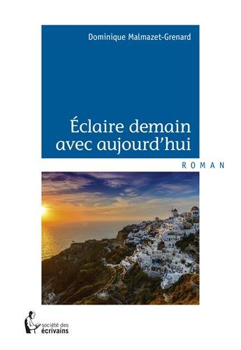 Éclaire demain avec aujourd'hui