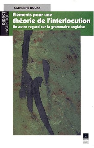 Eléments pour une théorie de l'interlocution