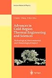 Advances in Cold-Region Thermal Engineering and Sciences : Technological, Environmental and Climatological Impact Proceedings of the 6th International Symposium Held in Damstadt, Germany, 22-25 August 1999, , 3540663339