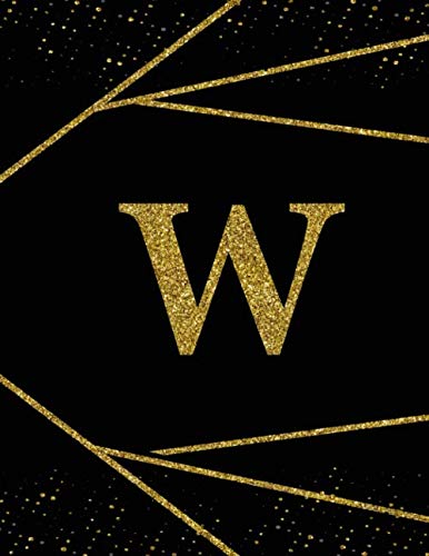 W : Initial Monogram Letter W Notebook for Girls & Women: Beautiful Golden College Lined Journal, Notebook, Diary, Composition Large (8.5" x 11") with 110 Pages