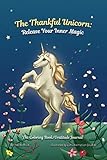 The Thankful Unicorn: Release Your Inner Magic (The Thankful Series) by Hayley Rose, Lynx Animation Studios