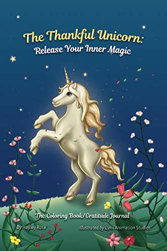 The Thankful Unicorn: Release Your Inner Magic (The Thankful Series) by Hayley Rose