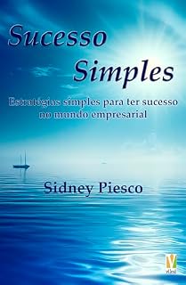 Livro Sucesso Simples: Estratégias Simples Para Ter Sucesso no Mundo Empresarial