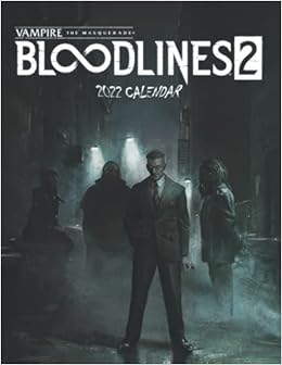Vampire The Masquerade Bloodlines 2 Calendar 2022: Game Calendar. This  Incredible Cute Calendar July 2021 To December 2022 With High Quality  Pictures. Gaming Calendar 2021-2022: Vaidya, Omi: 9798456484826:  Amazon.com: Books