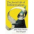 The Social Life of Information