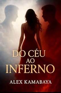 Livro Do Céu ao Inferno: É proibido amar duas pessoas ao mesmo tempo?