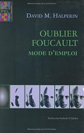 Oublier Foucault, mode d'emploi