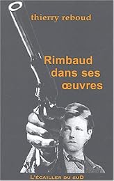 Rimbaud dans ses oeuvres
