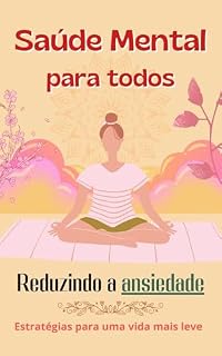 Livro Saúde Mental Para Todos: Reduzindo a Ansiedade