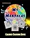 My Mandalas: Calming Coloring Book (LiftNIbbles.com Coloring Book 1) by Maya Gail Taylor