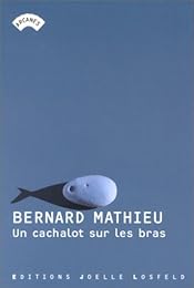 Un  cachalot sur les bras