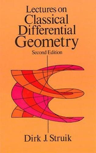 Lectures on Classical Differential Geometry: Second Edition (Dover Books on Mathematics)