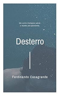 Livro Desterro: Um conto distópico no mundo pós-pandemia
